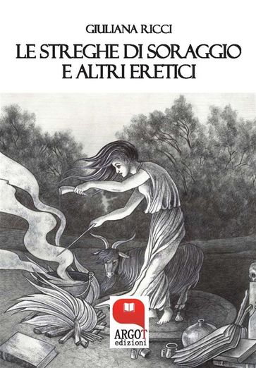 Le streghe di Soraggio e altri eretici