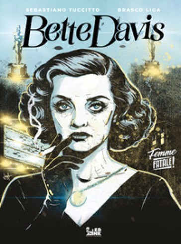 Bette Davis. Femme fatale