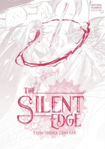 L'orchidea cinerea. The Silent Edge. Vol. 4