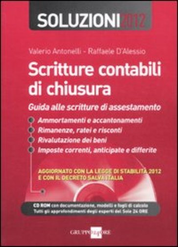 Scritture contabili di chiusura. Guida alle scritture di assestamento. Soluzioni 2012. Con CD-ROM