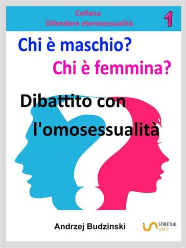 Dibattito con LGBT. Chi è maschio e chi è femmina?