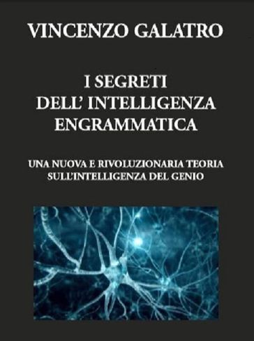 I segreti dell'Intelligenza Engrammatica
