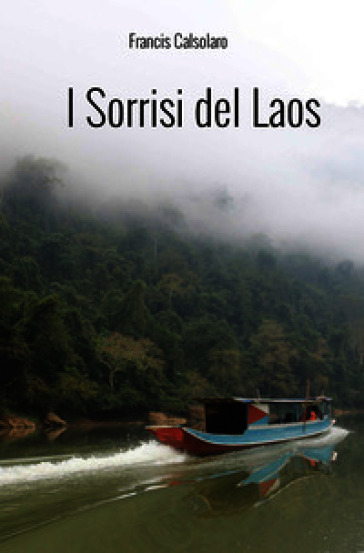 I sorrisi del Laos. Un incontro con le tribù del Mekong