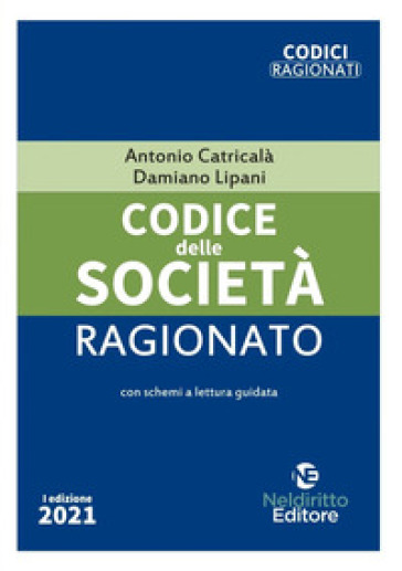 Codice delle società ragionato 2021. Nuova ediz.