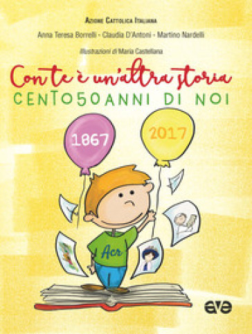 Con te è un'altra storia. Cento50anni di noi