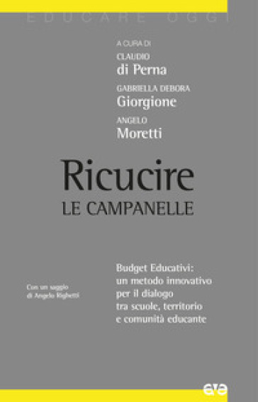 Ricucire le campanelle. Budget educativi: un metodo innovativo per il dialogo tra scuole, territorio e comunità educante