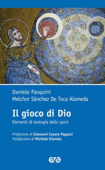 Il gioco di Dio. Elementi di teologia dello sport