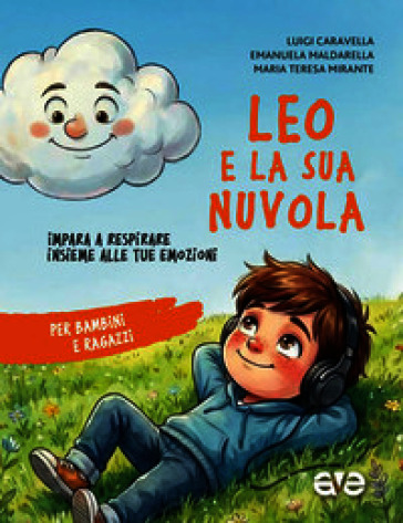 Leo e la sua nuvola. Impara a respirare insieme alle tue emozioni