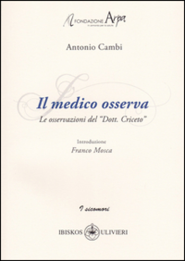 Il medico osserva. Le osservazioni del «Dott. Criceto»