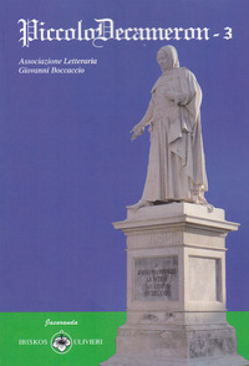 Piccolo Decameron. Concorso letterario «Boccaccio giovani». Vol. 3
