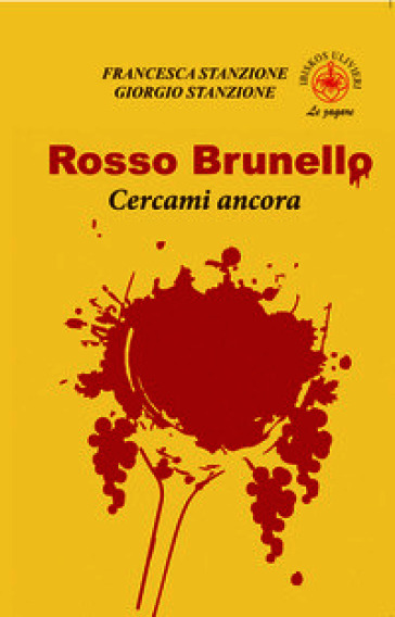 Rosso Brunello. Cercami ancora. Ediz. illustrata