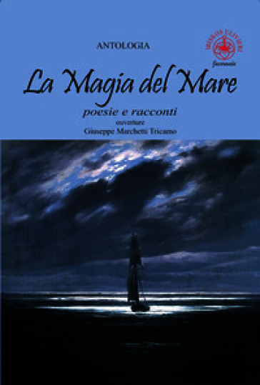 La magia del mare. Poesie e racconti