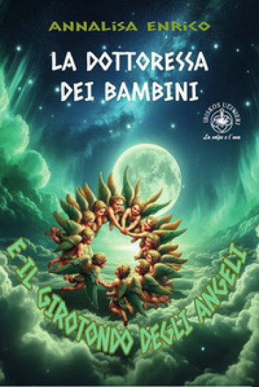 La dottoressa dei bambini e il girotondo degli angeli