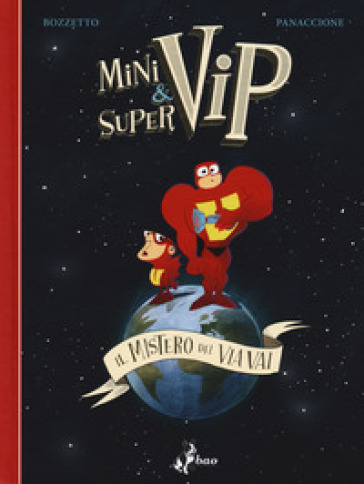Minivip &amp; Supervip. Il mistero del via vai