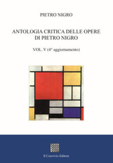 Antologia critica delle opere di Pietro Nigro. Vol. 5