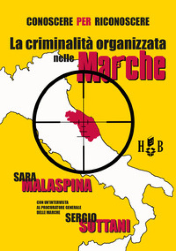 Conoscere per riconoscere. La criminalità organizzata nelle Marche