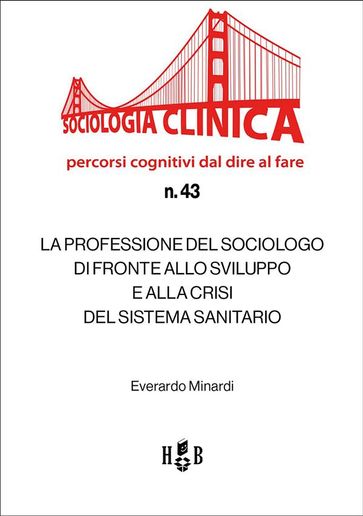 La professione del sociologo di fronte allo sviluppo e alla crisi del Sistema Sanitario