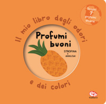 PROFUMI BUONI. IL MIO LIBRO DEGLI ODORI