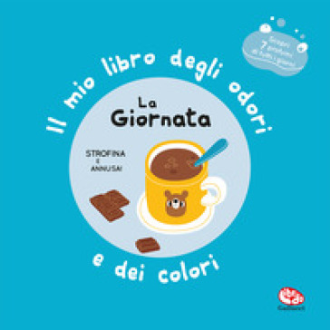 LA GIORNATA. IL MIO LIBRO DEGLI ODORI E