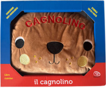 Il cagnolino. Libro cuscino. Ediz. a colori
