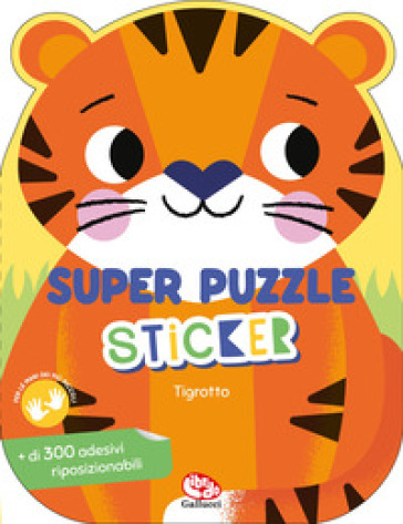 Tigrotto. I miei super sticker. Ediz. a colori