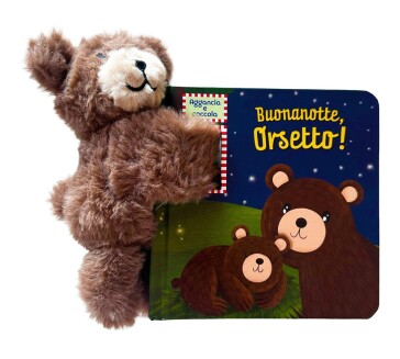 Buonanotte, orsetto! Aggancia e coccola. Ediz. a colori. Con peluche