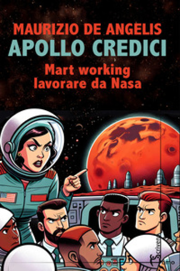 Apollo credici. Mart working: lavorare da Nasa