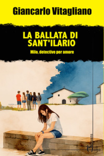 La ballata di Sant'Ilario. Milo, detective per amore