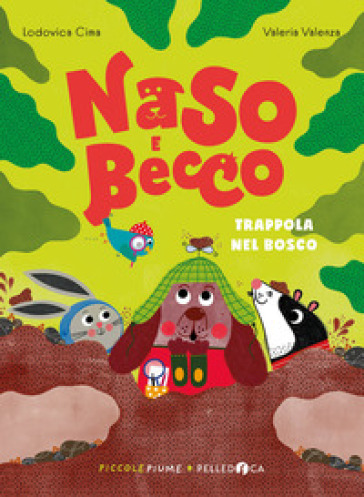 TRAPPOLA NEL BOSCO. NASO E BECCO. EDIZ.