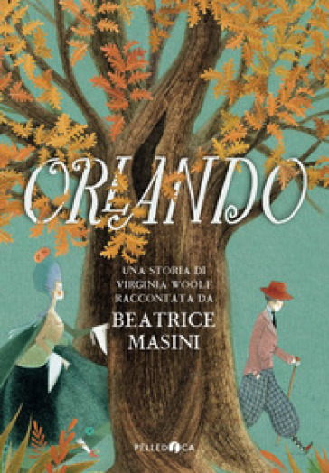 ORLANDO. UNA STORIA DI VIRGINIA WOOLF