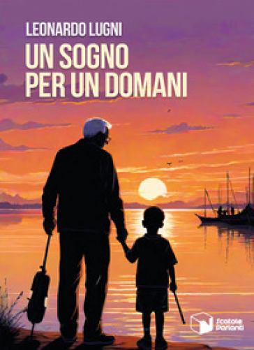 Un Sogno Per Un Domani