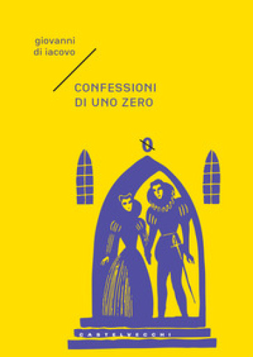 Confessioni Di Uno Zero