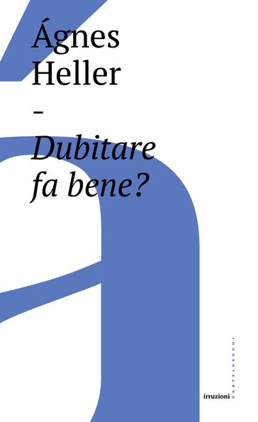 Dubitare fa bene?