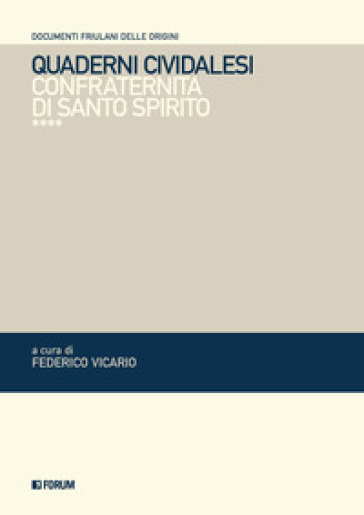 Quaderni cividalesi. Confraternita di Santo Spirito