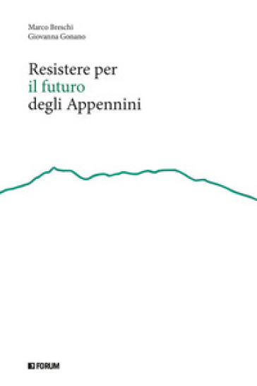 Resistere per il futuro degli Appennini