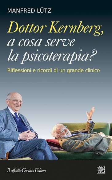 Dottor Kernberg, a cosa serve la psicoterapia?