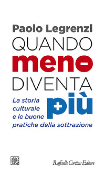QUANDO MENO DIVENTA PI&Ugrave;. LA STORIA CULTU