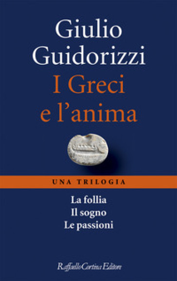 I Greci e l'anima. Una trilogia