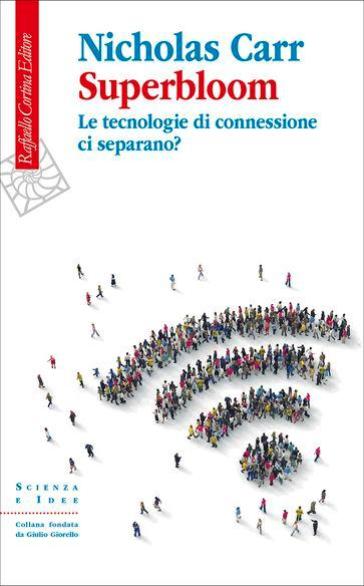 Superbloom. Le tecnologie di connessione ci separano?