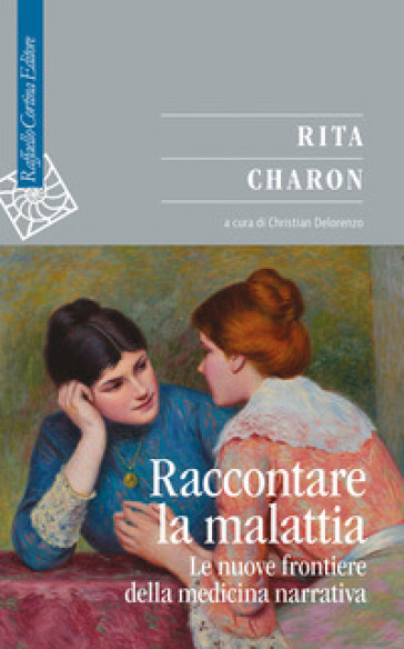 Raccontare la malattia. Le nuove frontiere della medicina narrativa