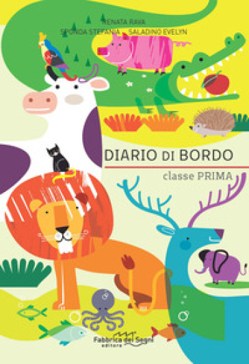 Diario di bordo. Classe prima. Per la Scuola elementare