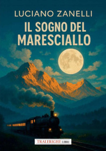 Il sogno del Maresciallo