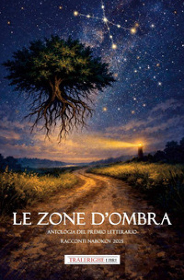 Le zone d'ombra. Antologia racconti del Premio Nabokov 2025