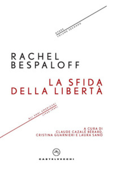 La sfida della libertà. Gli anni americani (1943-1949). Opere. Vol. 2-0