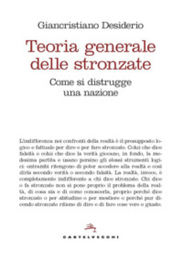 Teoria generale delle stronzate. Come si distrugge una nazione