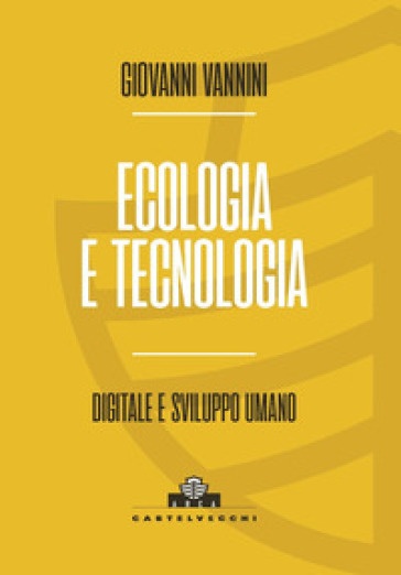 Ecologia E Tecnologia. Digitale E Sviluppo Umano