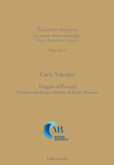 Viaggio d'Europa. Favola radiofonica inedita di Paola Masino