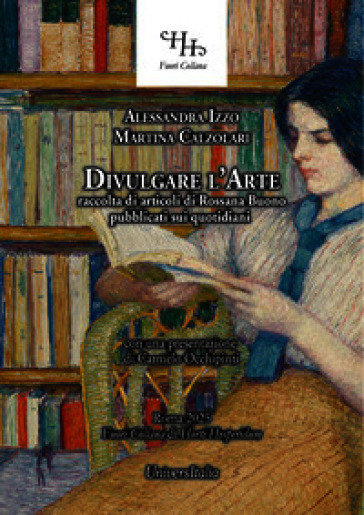 Divulgare l'arte. Raccolta di articoli di Rossana Buono pubblicati sui quotidiani