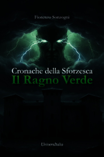 Il ragno verde. Cronache della Sforzesca