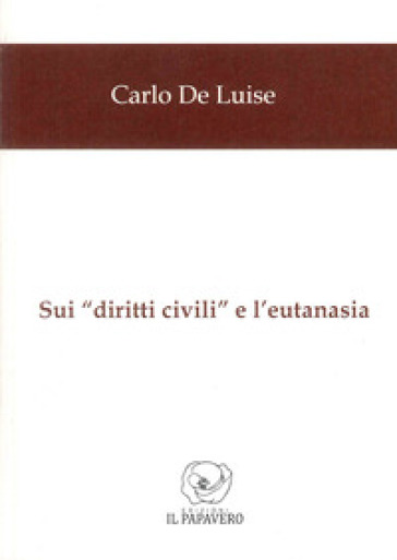 Sui «diritti civili» e l'eutanasia